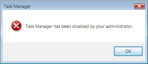 Task Manager has been disabled by your administator; as it appears in Windows 7 and Vista